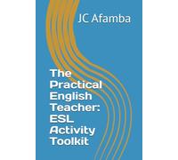 The Practical English Teacher: ESL Activity Toolkit