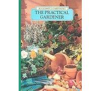 The Practical Gardener (Successful Gardening)