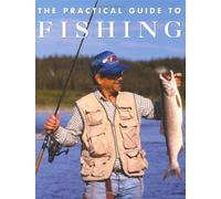 The Practical Guide to Fishing