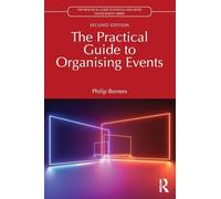 The Practical Guide to Organising Events (The Practical Guide to Events and Hotel Management Series)