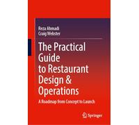 The Practical Guide to Restaurant Design and Operations: A Roadmap from Concept to Launch
