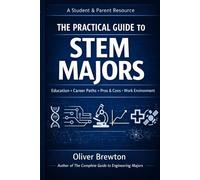 The Practical Guide to STEM Majors: A Career Exploration Book for High School and Early College Students (Elevate Career Exploration Series)