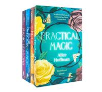 The Practical Magic Series 4 Books Collection Set By Alice Hoffman (Practical Magic, The Rules of Magic, Magic Lessons and The Book of Magic)
