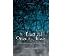 The Practical Origins of Ideas: Genealogy as Conceptual Reverse-Engineering