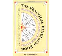 The Practical Pendulum Book: With Instructions for Use and 38 Pendulum Charts by D. Jurriaanse (December 08,1994)