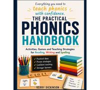 The Practical Phonics Handbook: Games, Activities & Teaching Strategies for Reading, Writing and Spelling