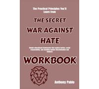 The Practical Principles You’ll Learn from The Secret War Against Hate: Simple educational frameworks that explore justice, social responsibility, and standing against discrimination and violence