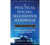 Practical Psychic Self-Defense Handbook : A Survival Guide