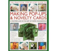 The Practical Step-by-Step Guide to Making Pop-Ups & Novelty Cards