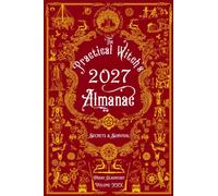 The Practical Witch's Almanac 2027 : Secrets & Survival