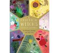 The Practical Witch's Guided Journal: For Wisdom, Healing, and Self-Love