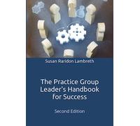 The Practice Group Leader's Handbook for Success: Second Edition