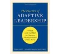 The Practice of Adaptive Leadership