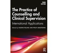 The Practice of Clinical and Counselling Supervision: Australian and International Applications