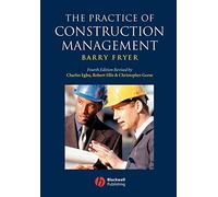 The Practice of Construction Management: People and Business Performance, 4th Edition