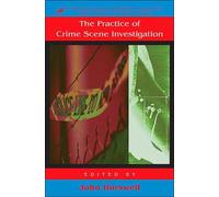 The Practice Of Crime Scene Investigation