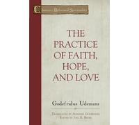 The Practice of Faith, Hope, and Love