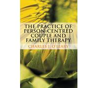 The Practice of Person-Centred Couple and Family Therapy