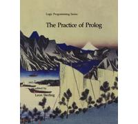 The Practice of Prolog (Logic Programming)