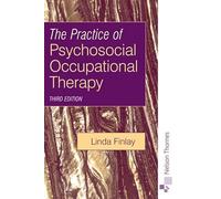 The Practice of Psychosocial Occupational Therapy (Mental Health Nursing & the Community)