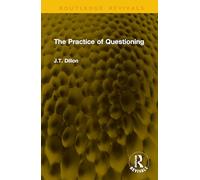 The Practice of Questioning (Routledge Revivals)