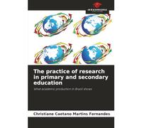 The practice of research in primary and secondary education: What academic production in Brazil shows