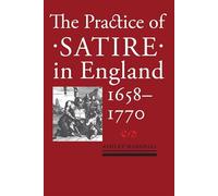 The Practice of Satire in England, 1658-1770