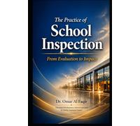 The Practice of School Inspection: From Evaluation to Impact