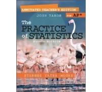 The Practice of Statistics Fourth Edition: Annotated Teacher's Edition for AP