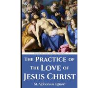 The Practice of the Love of Jesus Christ