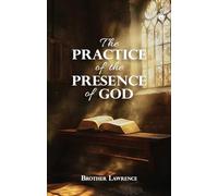 THE PRACTICE OF THE PRESENCE OF GOD
