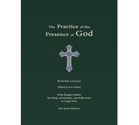 The Practice of the Presence of God: A Wide Margin Edition for Study, Annotation, and Reflection in Large Print