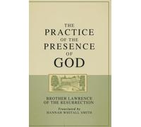 The Practice of the Presence of God: The Best Rule of a Holy Life (large print edition)