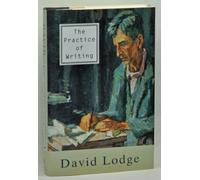 The Practice of Writing: Essays,Lectures,Reviews And a Diary