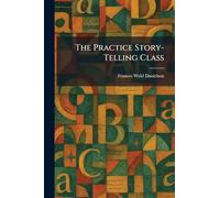 The Practice Story-Telling Class