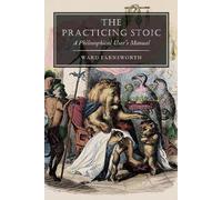 The Practicing Stoic