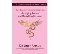 The Practitioner's Guide to Identifying Trauma and Mental Health Issues : The Psychic's Handbook Series - Book 1