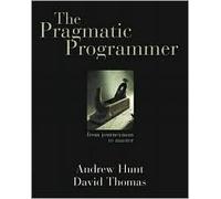 The Pragmatic Programmer Publisher: Addison-Wesley Professional