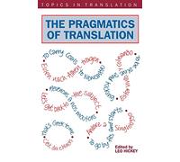 The Pragmatics of Translation: 12 (Topics in Translation)