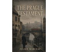 The Prague Testament: A Verity Archive Novel