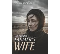 The Prairie Farmer’s Wife