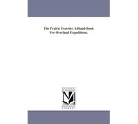 The prairie traveler. A handbook for overland expeditions.