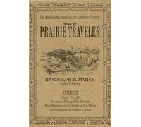 The Prairie Traveler: A Handbook for Overland Expeditions (Applewood Books)