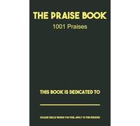 THE PRAISE BOOK: 1001 Praises