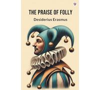 The Praise Of Folly (Edition1)