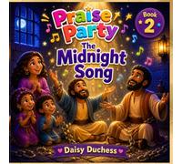The Praise Party: The Midnight Song