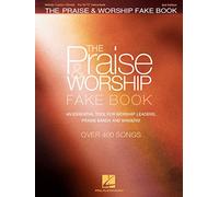 The Praise & Worship Fake Book – For C Instruments – Hal Leonard