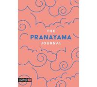 The Pranayama Journal: A 28 Day Workbook
