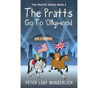 The Pratts Go To 'Ollywood (The Pratts Series)