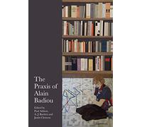 The Praxis of Alain Badiou (Anamnesis)